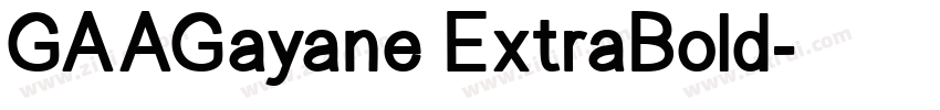 GAAGayane ExtraBold字体转换
